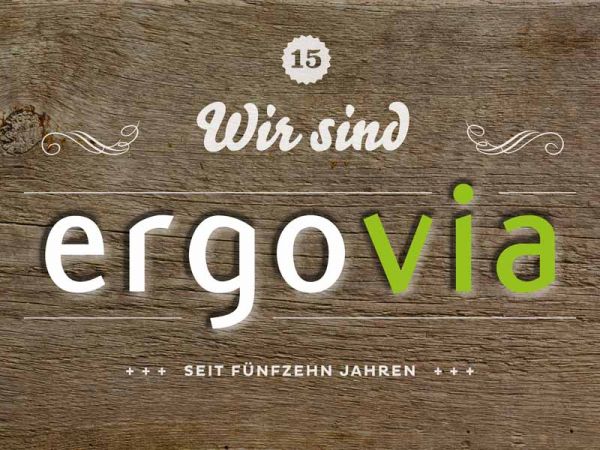 Wir sind ergovia - seit 15 Jahren